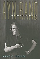 Ayn Rand and the world she made Cover Art