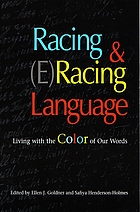 Racing and (e)racing language : living with the color of our words