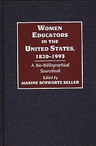 Women educators in the United States, 1820-1993 : a bio-bibliographical sourcebook