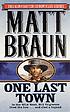 One last town de Matthew Braun
