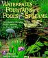 Waterfalls, fountains, pools & streams : designing... von Helen Nash