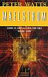 Maelstrom 著者： Peter Watts