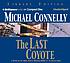 The last coyote 著者： Michael Connelly