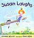 Susan laughs 著者：  Jeanne Willis 