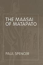 The Maasai of Matapato : a study of rituals of rebellion