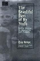 The beautiful days of my youth : my six months in Auschwitz and Plaszow