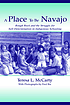 A place to be Navajo : Rough Rock and the struggle for self-determination in indigenous schooling