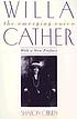 Willa Cather : the emerging voice : with a new... by Sharon O