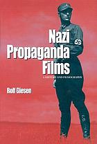 Nazi propaganda films : a history and filmography