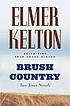 Brush country : two Texas novels