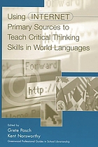 Using Internet primary sources to teach critical thinking skills in world languages