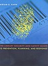 The library security and safety guide to prevention,... by Miriam Kahn