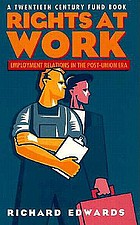 Rights at work : employment relations in the post-union era