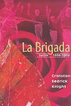 La Brigada : Spain (1936-1939)