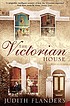 The Victorian house : domestic life from childbirth... de Judith Flanders