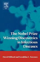 The Nobel Prize winning discoveries in infectious diseases