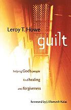 Guilt : helping God's people find healing and forgiveness