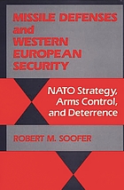 Missile defenses and western European security : NATO strategy, arms control, and deterrence