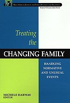 Treating the changing family : handling normative and unusual events