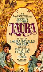 Laura : the life of Laura Ingalls Wilder