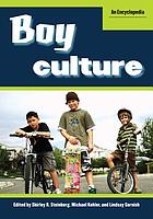 Boy culture : an encyclopedia
