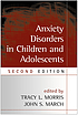 Anxiety disorders in children and adolescents por Tracy L Morris