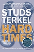 Hard times : an oral history of the great depression
