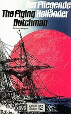 Der fliegende Holländer = The Flying Dutchman