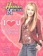 Hannah Montana be mine : a book of rockin' valentines.