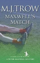 Maxwell's match