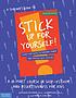 Stick up for yourself! : every kid's guide to... von Gershen Kaufman