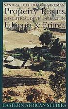 Property rights & political development in Ethiopia & Eritrea, 1941-74