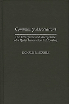 Community associations : the emergence and acceptance of a quiet innovation in housing
