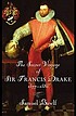 The secret voyage of Sir Francis Drake, 1577-1580 著者： R  Samuel Bawlf
