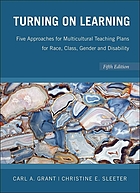 Turning on learning : five approaches for multicultural teaching plans for race, class, gender and disability