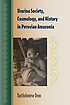 Urarina society, cosmology, and history in Peruvian... 著者：  Bartholomew Dean 