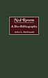 Ned Rorem : a bio-bibliography by Arlys L McDonald