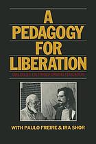 A pedagogy for liberation : dialogues on transforming education