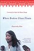 When broken glass floats : growing up under the Khmer Rouge, a memoir