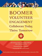 Boomer volunteer engagement : collaborate today, thrive tomorrow