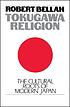 Tokugawa religion : the cultural roots of modern... by  Robert Neelly Bellah 