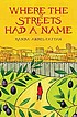 Where the streets had a name by  Randa Abdel-Fattah 