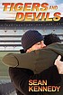 Tigers and devils 著者：  Sean Kennedy 