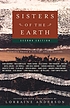 Sisters of the earth : women's prose and poetry... 著者： Lorraine Anderson