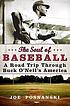 The soul of baseball : a road trip through Buck... door Joe Posnanski