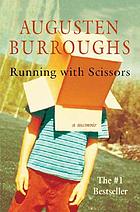 Running with scissors : a memoir