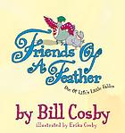 Friends of a feather : one of life's little fables
