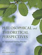 Philosophical and theoretical perspectives for advanced nursing practice