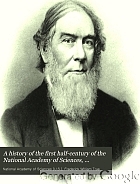 A history of the first half-century of the National academy of sciences, 1863-1913.