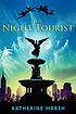 The night tourist by  Katherine Marsh 